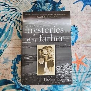 Mysteries of my Father An Irish American Memoir Thomas Fleming